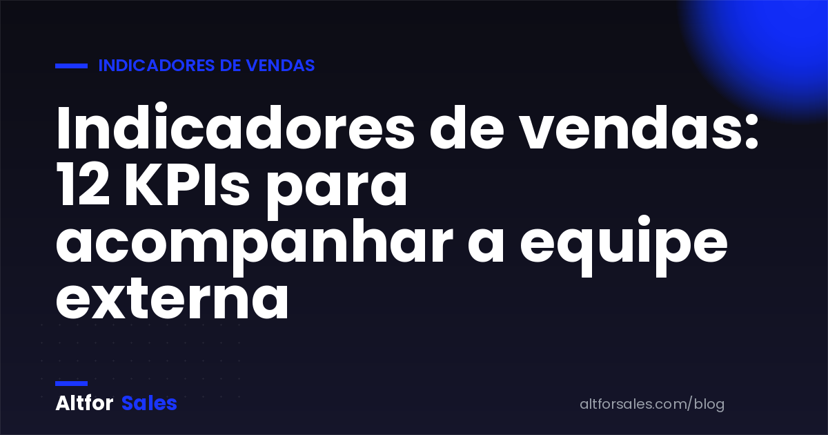 Painel com indicadores de vendas de uma equipe externa